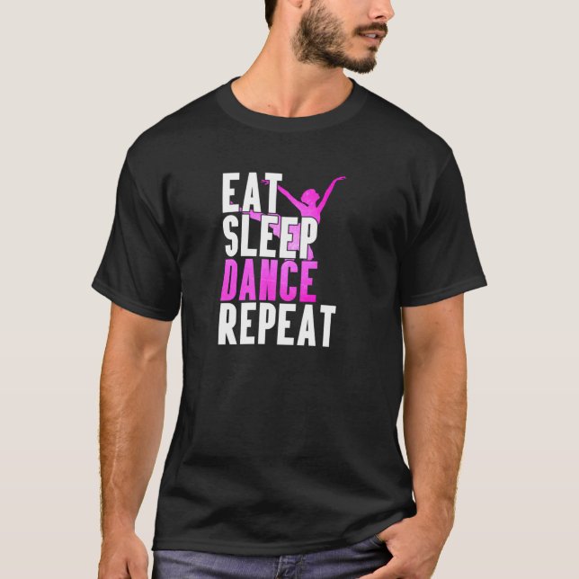 Camiseta Eat Sleep Dance Repeat Dancer Gift Idea Special (Anverso)