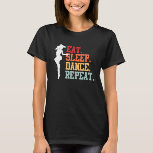 Camiseta Eat Sleep Dance Teacher Expert Bailarina Danzante 