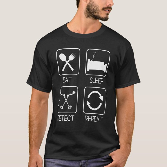 Camiseta Eat Sleep Detect Repeat Metal Detecting  Detectori (Anverso)