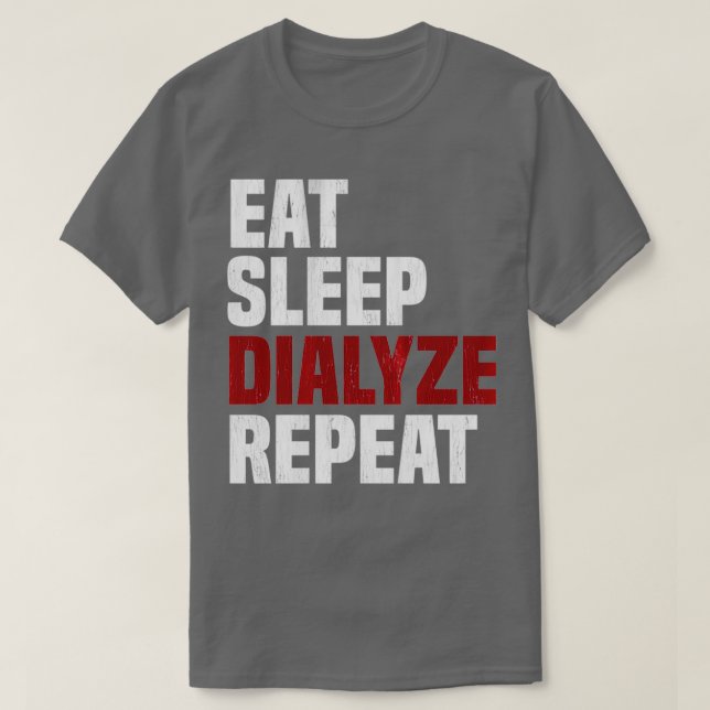 Camiseta Eat Sleep Dialys Repetir diálisis renal Urologist (Diseño del anverso)