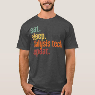 Camiseta Eat Sleep Dialysis Tech Repetir 10