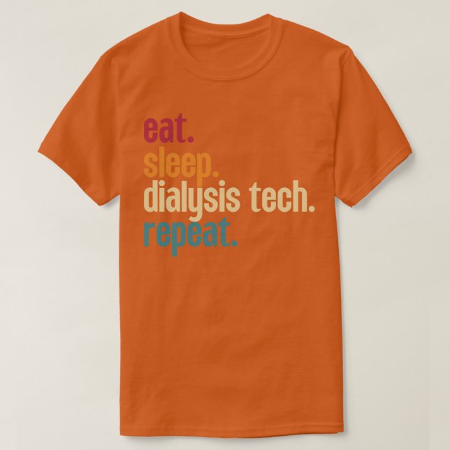 Camiseta Eat Sleep Dialysis Tech Repetir 11 (Diseño del anverso)