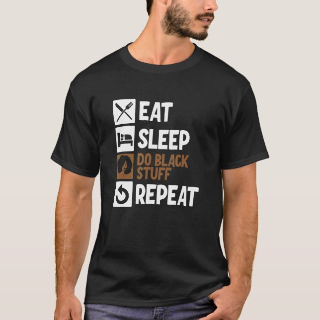 Camiseta Eat Sleep Do Black Stuff Repeat 2 (Anverso)