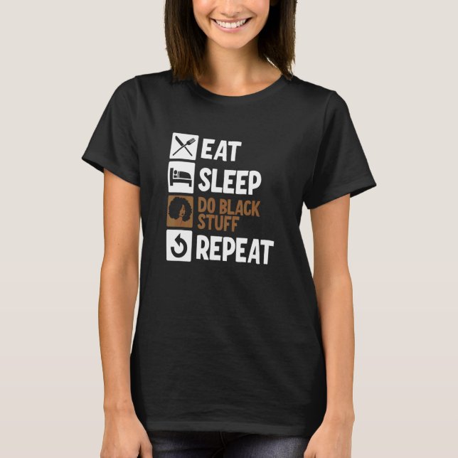 Camiseta Eat Sleep Do Black Stuff Repeat 2 (Anverso)