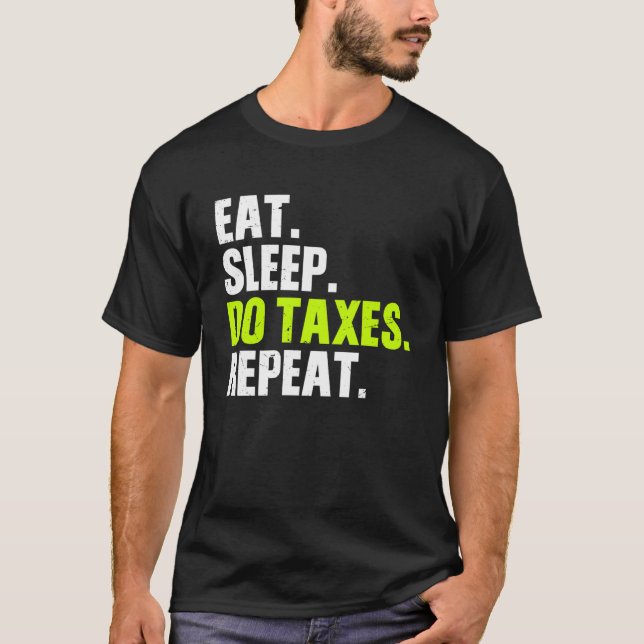Camiseta Eat Sleep do Impuestos Repite Impuestos Contables (Anverso)