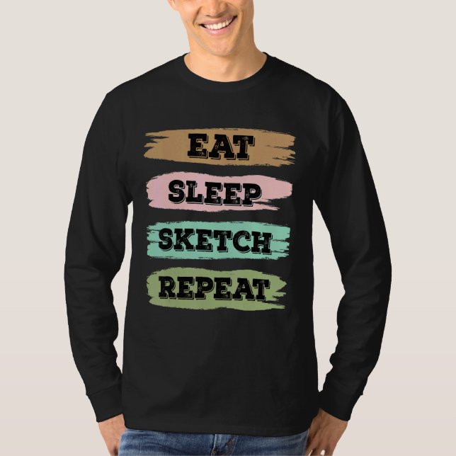 Camiseta Eat Sleep Draw Repeat Sketching Love (Anverso)