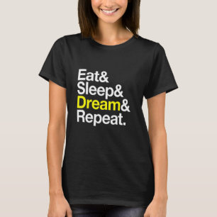 Camiseta Eat Sleep Dream Repetir Dreaming Lucid Dreamer Med
