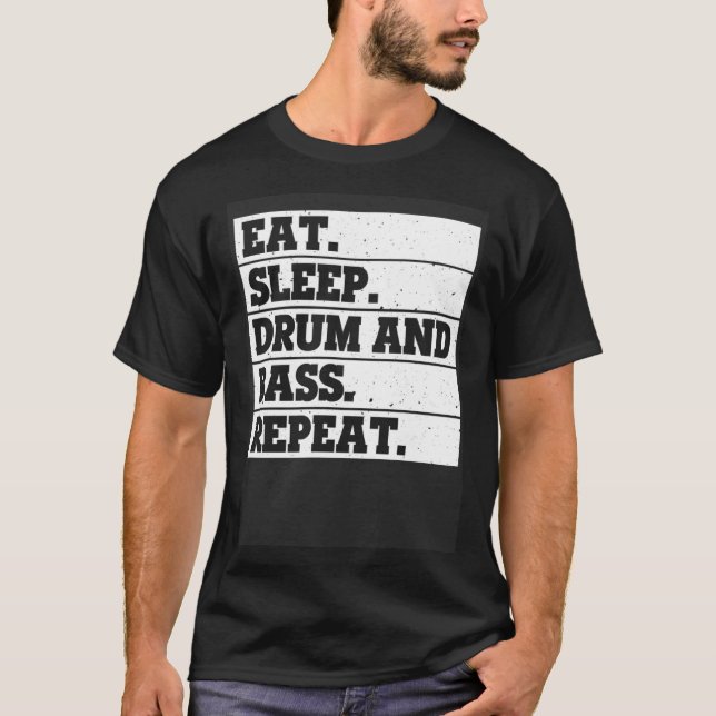 Camiseta Eat Sleep drum and bass Repeat  Music (Anverso)