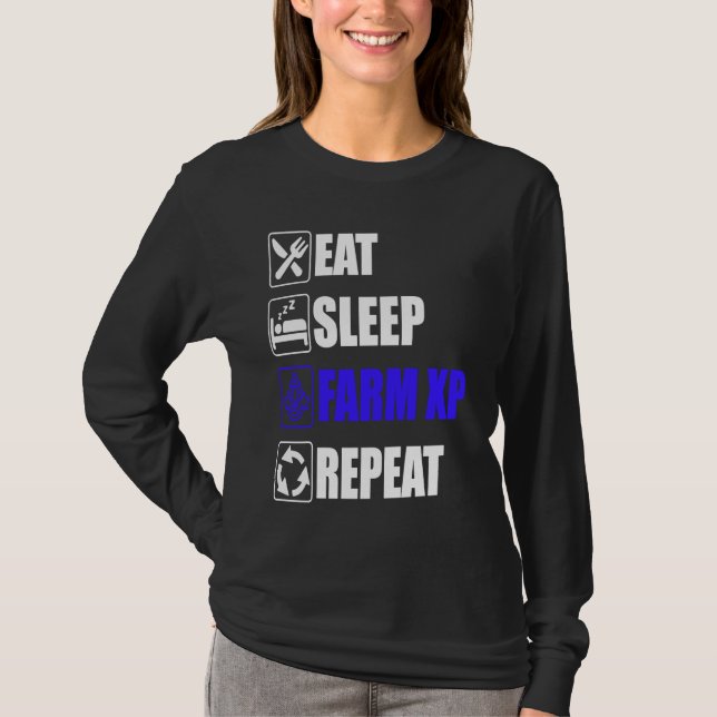 Camiseta Eat Sleep Farm XP Repeat  funny gaming meme (Anverso)