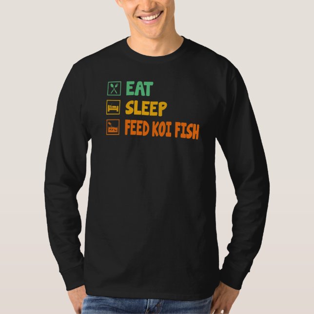 Camiseta Eat Sleep Feed Koi Fish Koi Fish Aquatic Animal F (Anverso)
