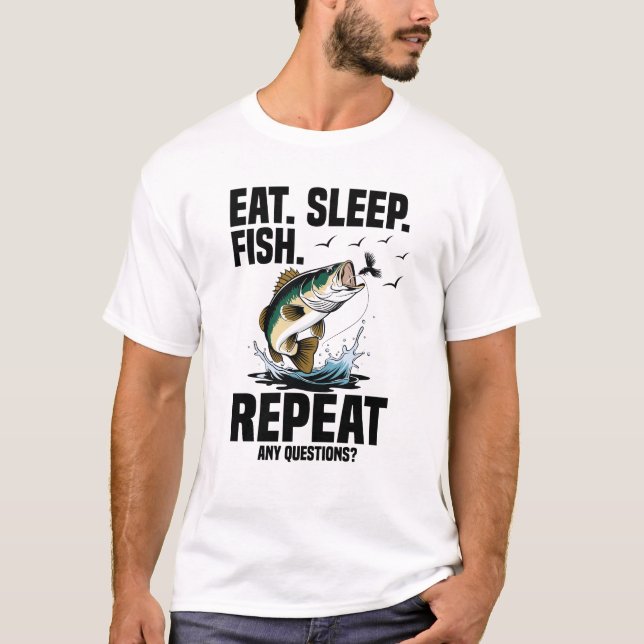 Camiseta Eat sleep fish repeat any questions (Anverso)