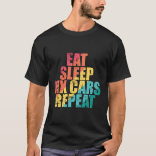 Camiseta Eat Sleep Fix Carros Repetir mecánico automático