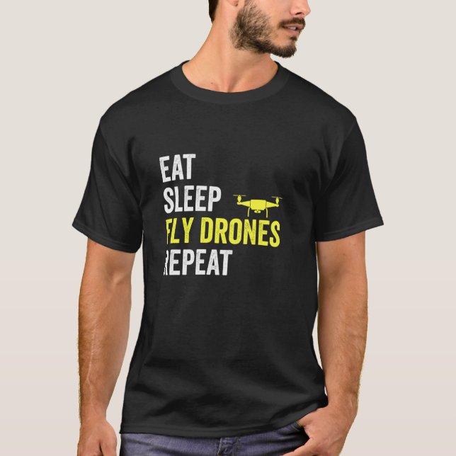 Camiseta Eat Sleep Fly Drones Repeat Drone Pilot Lover Quad (Anverso)