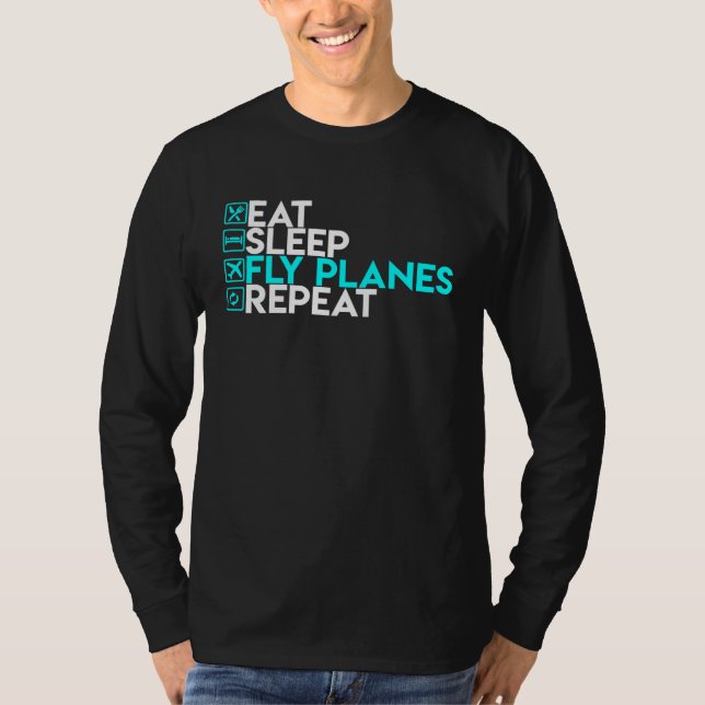 Camiseta Eat Sleep Fly Planes Repeat  Trendy Airplane Pilo (Anverso)