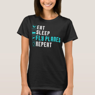Camiseta Eat Sleep Fly Planes Repeat - Trendy Airplane Pilo