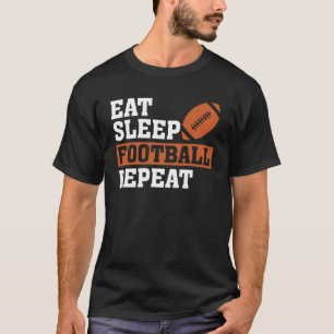 Camiseta Eat Sleep Football Repetir el asombroso amor Vi