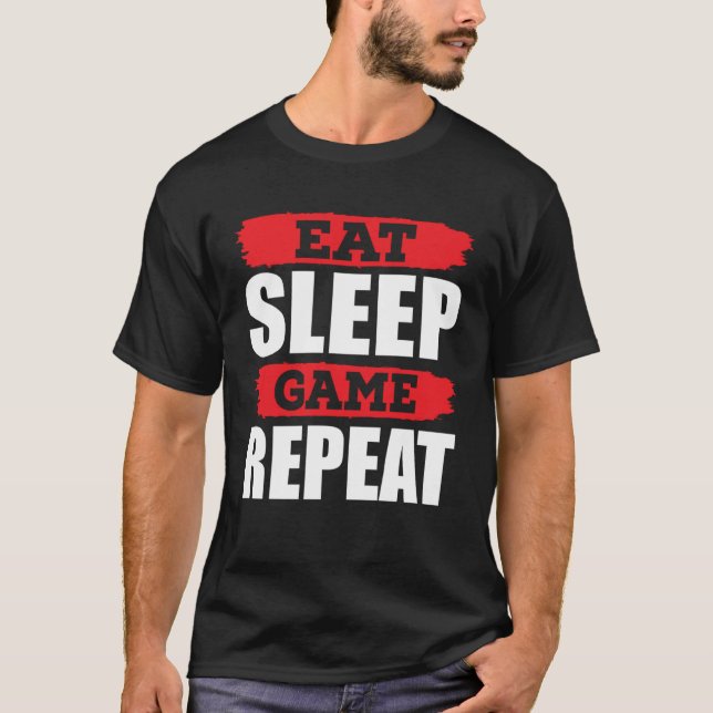Camiseta Eat Sleep Game Repeat Gamer Gaming (Anverso)