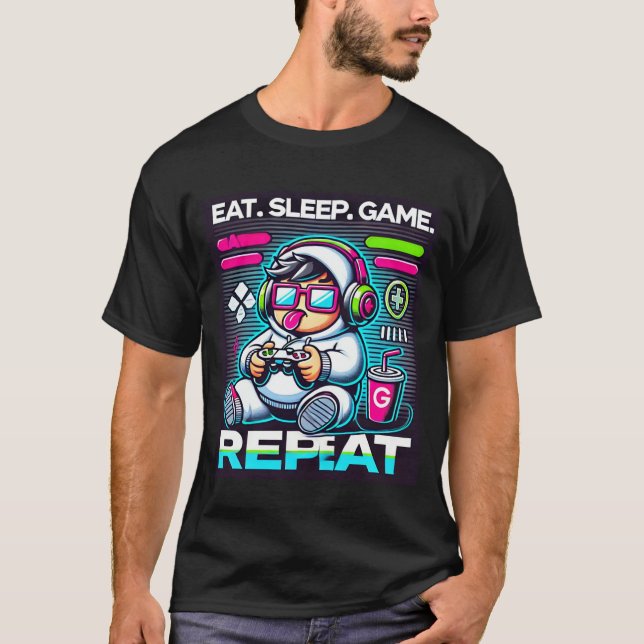 Camiseta Eat Sleep Game Repetir Guay Gamer Hoodie Style Tee (Anverso)