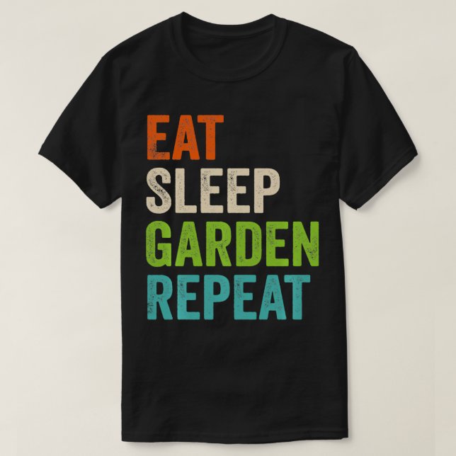 Camiseta Eat Sleep Garden Repetir Gracioso Jardening Lover  (Diseño del anverso)