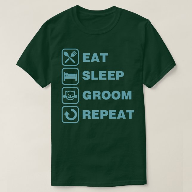 Camiseta Eat Sleep Groom Repeat Funny Cute Pet Cat Groomer4 (Diseño del anverso)