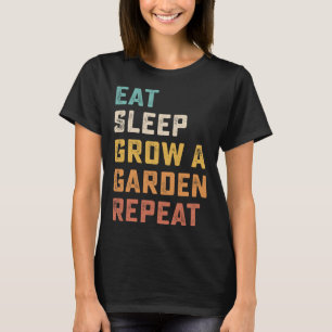 Camiseta Eat Sleep Grow Un Jardín Repetir Juego Gracioso 4