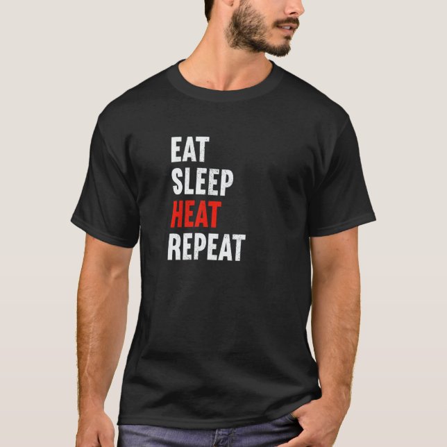 Camiseta Eat Sleep Heat Repeat Heating Engineer Plumber Pip (Anverso)