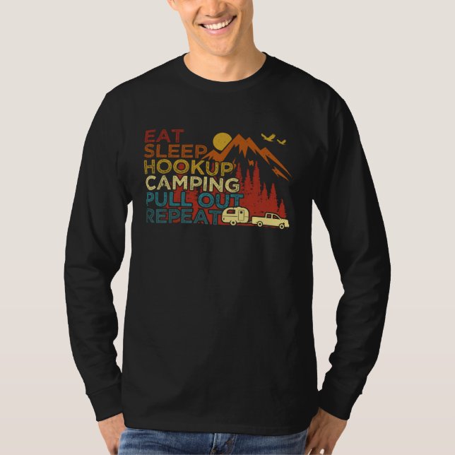 Camiseta Eat Sleep Hookup Camping Pull Out Repeat  RV Campe (Anverso)