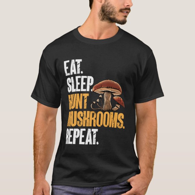 Camiseta Eat Sleep Hunt Mushrooms Morel Hunter Foraging (Anverso)