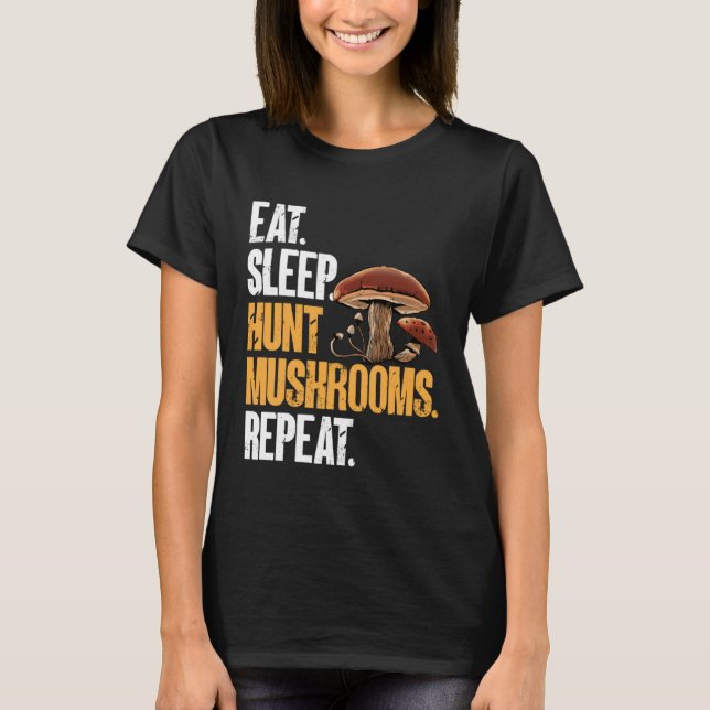 Camiseta Eat Sleep Hunt Mushrooms Morel Hunter Foraging (Anverso)