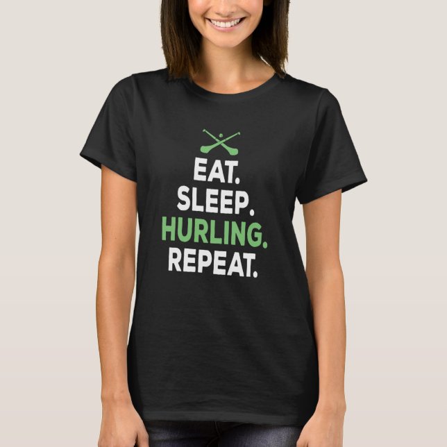 Camiseta Eat Sleep Hurling Repeat Hurling Sticks (Anverso)