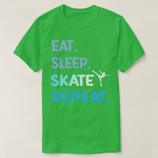 Camiseta Eat Sleep Ice Skating Dance Figure Unlimited Repea (Diseño del anverso)