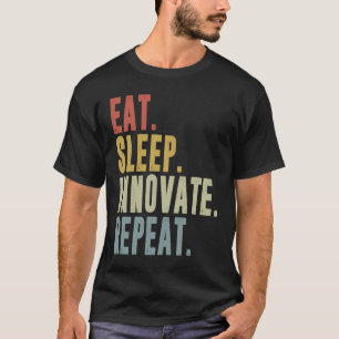 Camiseta Eat Sleep Innovate Repetir innovación divertida In