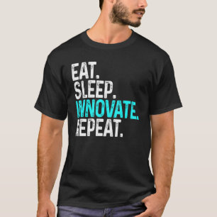 Camiseta Eat Sleep Innovate Repetir innovación divertida In