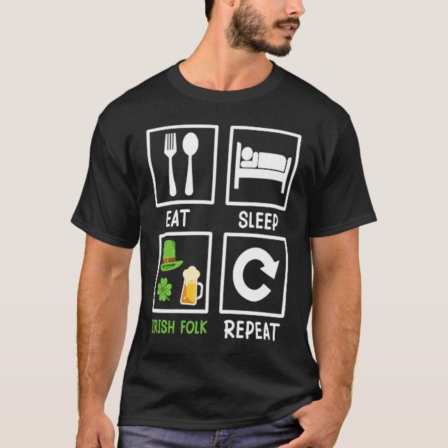 Camiseta Eat Sleep Irish Folk Repeat St  Patrick's Day     (Anverso)
