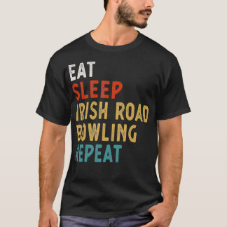 Camiseta Eat Sleep Irish Road Bowling Repeat T