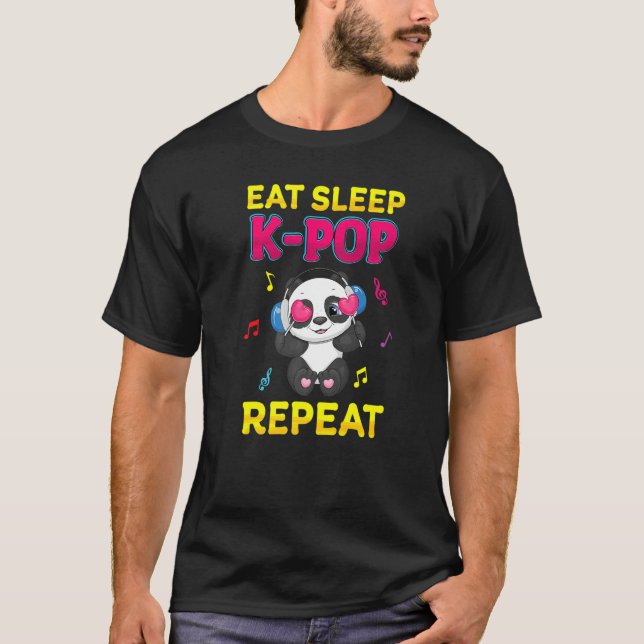 Camiseta Eat Sleep K pop Repeat Cute Panda Korean Music Fan (Anverso)