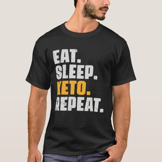 Camiseta Eat Sleep Keto Repeat   Diet Ketogenic Ketosis Vin (Anverso)