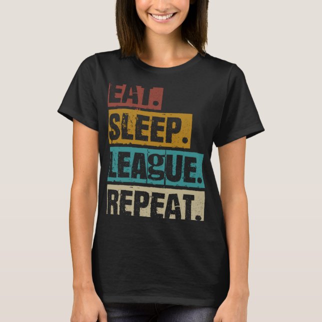 Camiseta Eat Sleep League Repetir videojuegos de video de é (Anverso)