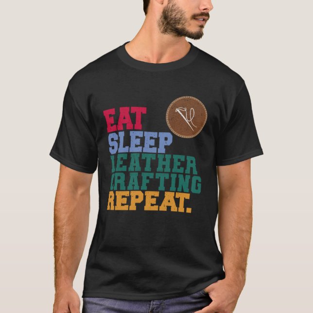 Camiseta Eat Sleep Leather Crafting Repeat Leather Craftsma (Anverso)
