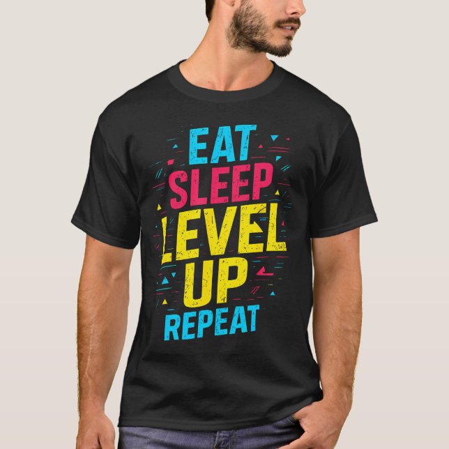 Camiseta Eat Sleep Level Up Repeat Gamer Funny Video Game G (Anverso)