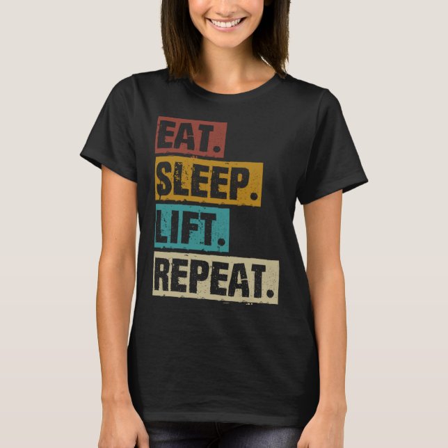Camiseta Eat Sleep Lift Repeat Weightlifting Weightlifter (Anverso)