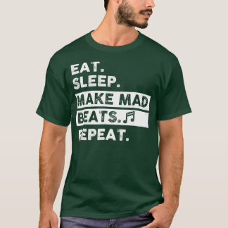 Camiseta Eat Sleep Make Mad Beats Repeat Music Producer
