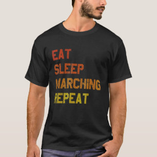 Camiseta Eat Sleep Marching Repetir el Instrumento de Banda