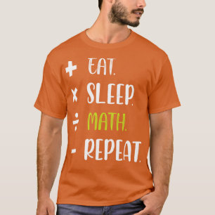 Camiseta Eat Sleep Math Repetir matemáticas divertidas Lo