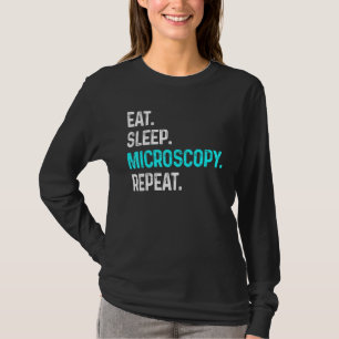 Camiseta Eat Sleep Microscopy Repetir Microscopios Biología