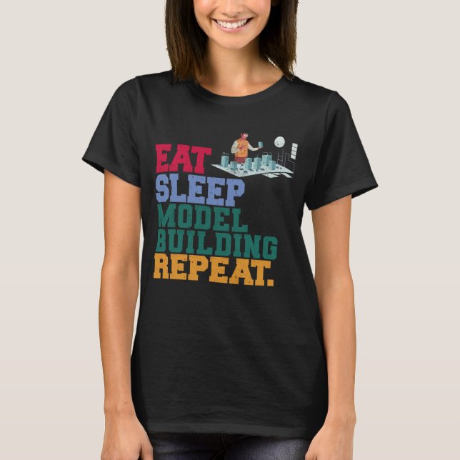 Camiseta Eat Sleep Model Building Repeat Model Builder Arch (Anverso)