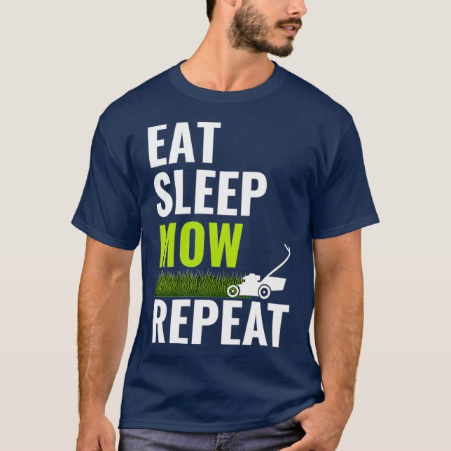 Camiseta Eat Sleep Mow Repeat  Landscaper Grass Cutting (Anverso)