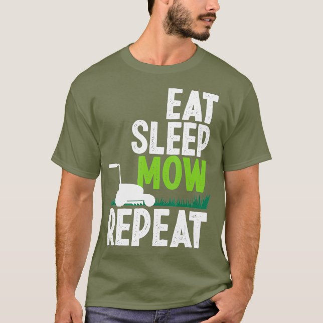 Camiseta Eat Sleep Mow Repetir Funny Lawn Mower Gardener (Anverso)