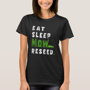 Camiseta Eat Sleep Mow Repetir Reseed Garden Landscaper Gar