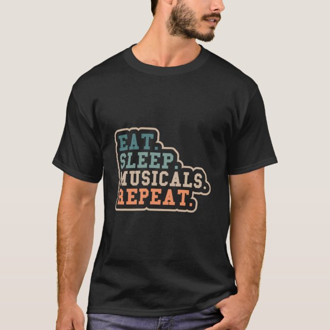 Camiseta Eat Sleep Musicals Repeat Broadway Actors Musical (Anverso)